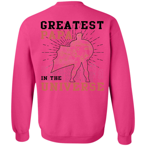 Being A Father T Shirt, Greatest Papa In The Universe Sweatshirt