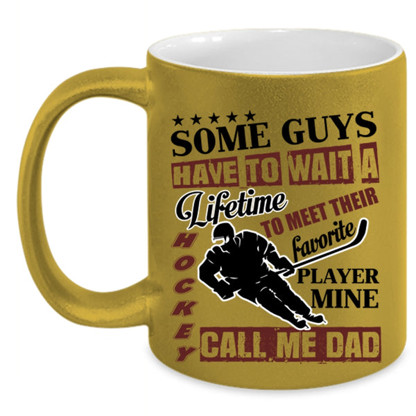 Daddy Coffee Mug, My Favorite Hockey Player Call Me Dad Accent Mug