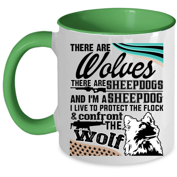 I'm A Sheepdog Coffee Mug, There Are Wolves There Are Sheepdogs Accent Mug
