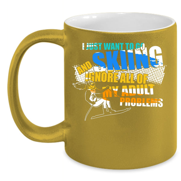 I Just Want To Go Skiing Coffee Mug, Awesome Skiing Coffee Cup