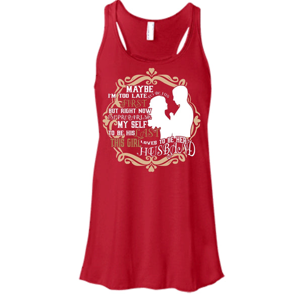 To Be His Last T Shirt, This Girl Loves To Be Her Husband Tank Top
