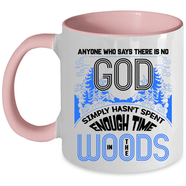 Funny Carpenter Coffee Mug, Spent Enough Time In The Woods Accent Mug