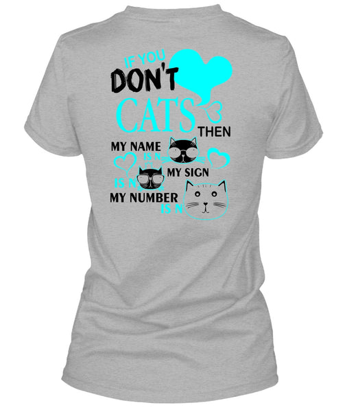 If You Don't Cats T Shirt, I Love My Cat T Shirt