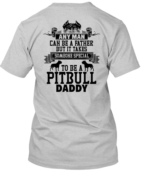 Special To Be A Pit Bull Daddy T Shirt, I Love My Dog T Shirt