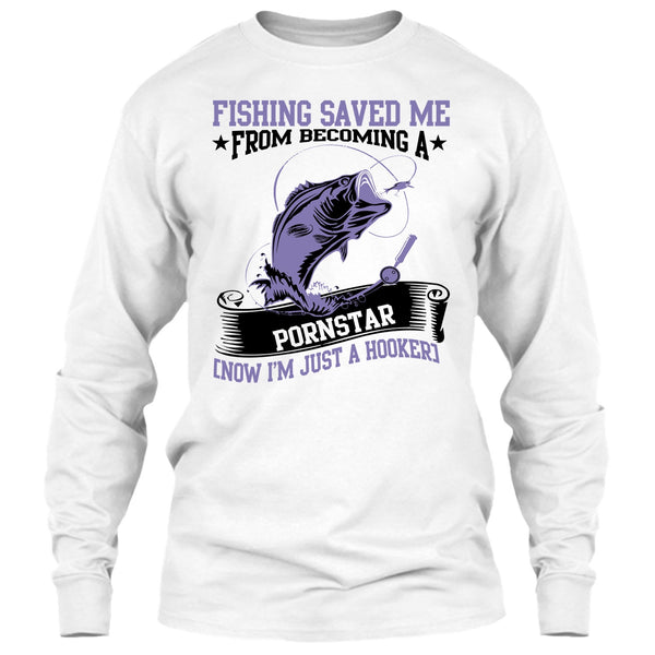 Now I'm Just A Hooker T Shirt, I Love Fishing T Shirt