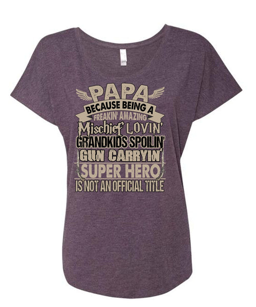 Loving Grandkids Spoiling T Shirt, Being A Papa T Shirt, Cool Shirt (Ladies' Triblend Dolman Sleeve)