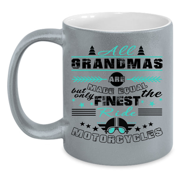 Cute Coffee Mug, Onlt The Finest Grandmas Ride Motorcycles Accent Mug