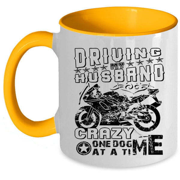 Funny Coffee Mug, Driving My Husband Crazy  One Dog At A Time Accent Mug