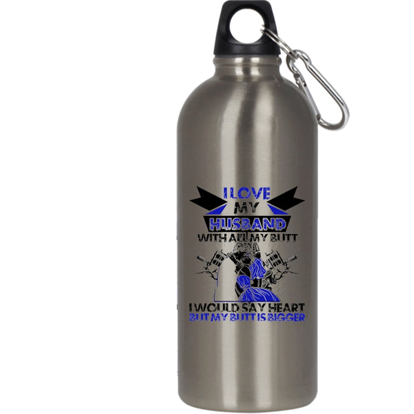 I Love My Husband With All My Butt 20 oz Stainless Steel Bottle,Cool Wife Outdoor Sports Water Bottle