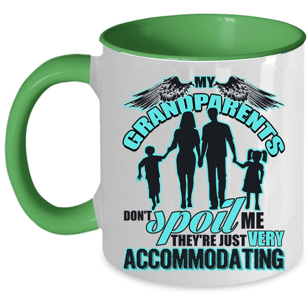 They're Just Very Accommodating Coffee Mug, My Grandparents Don't Spoil Me Accent Mug