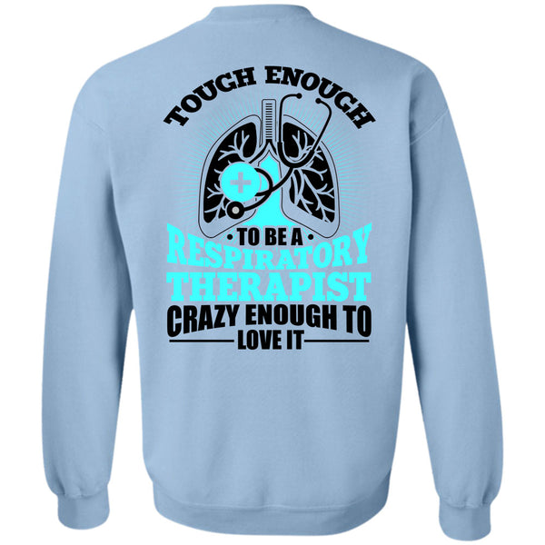 I Love Doctor T Shirt, To Be A Respiratory Therapist Sweatshirt
