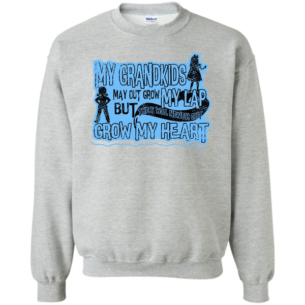 My Grandkids T Shirt, My Grandkids May Grow Out Sweatshirt