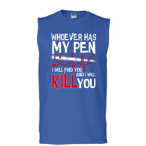 Whoever Has My Pen T Shirt, Coolest Nurse T Shirt, Cool T Shirt (Men's Cotton Sleeveless)