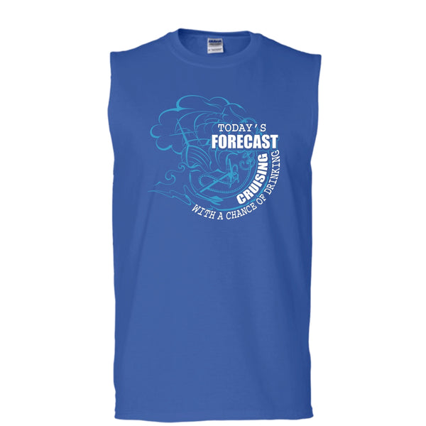 Today's Forecast Cruising T Shirt, With A Chance Of Drinking T Shirt, Cool T Shirt (Men's Cotton Sleeveless)