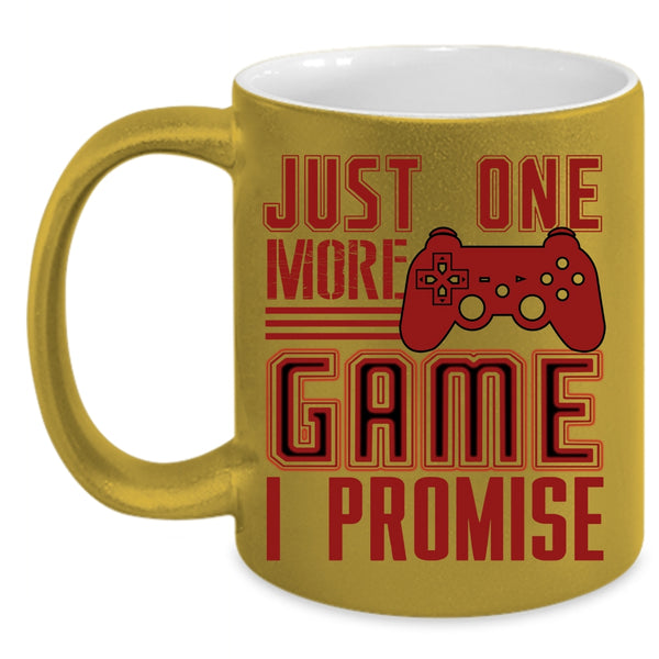 Just One More Game I Promise Coffee Mug, Cute Gift For Gamers Coffee Cup
