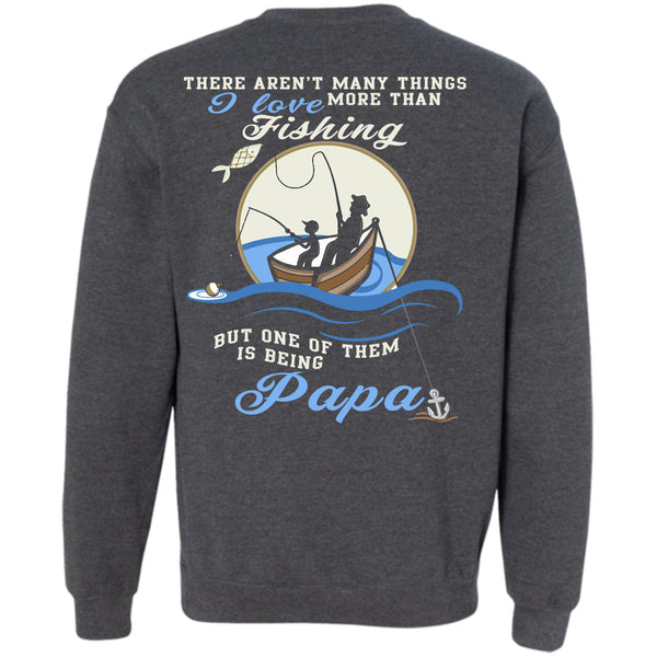 Being A Papa T Shirt, Calls Me A Fisher Sweatshirt