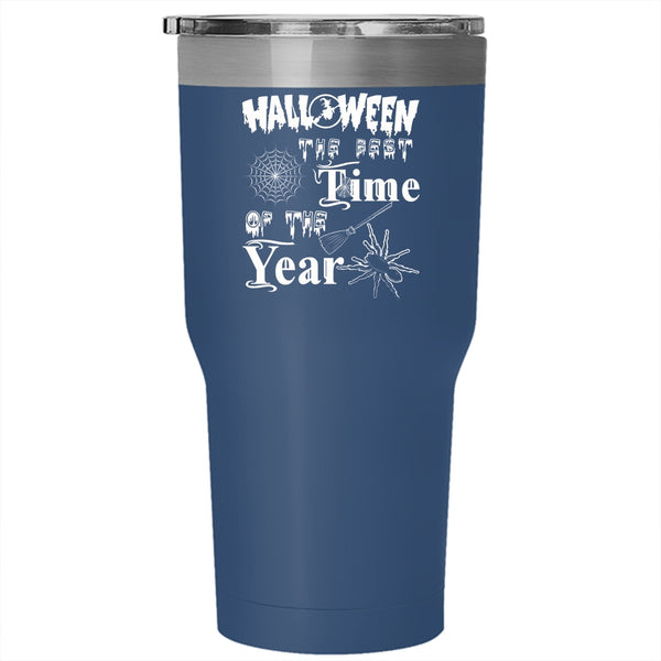 Halloween The Best Time Of The Year Tumbler 30 oz Stainless Steel, Scary Travel Mug