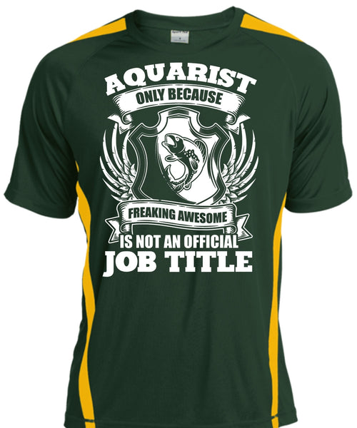 Aquarist Only T Shirt, Official Job Title T Shirt, Cool Shirt