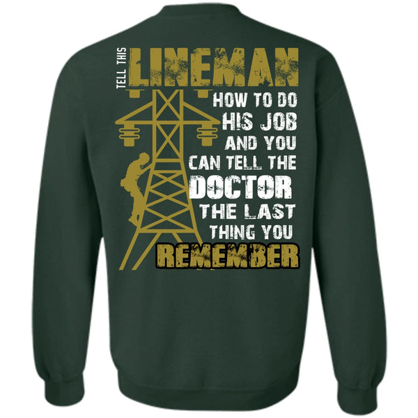 Being A Lineman T Shirt, Can Tell The Doctor Sweatshirt