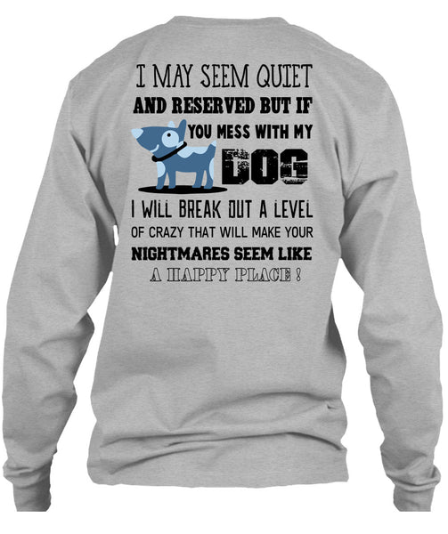 If You Mess With My Dog T Shirt, Nightmares T Shirt