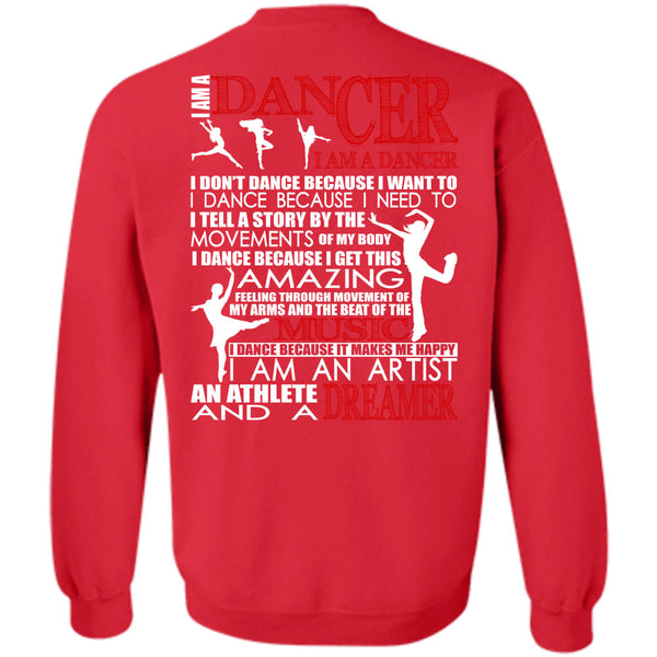 I Am An Artist T Shirt, Being A Dancer Sweatshirt