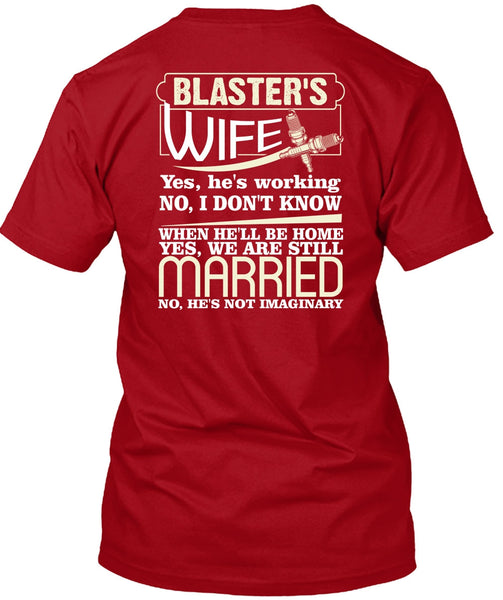 Blaster's Wife T Shirt, We Are Still Married T Shirt