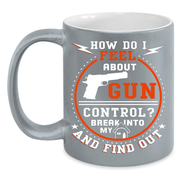 Don't Break Into My Home Coffee Mug, Cool Gift For My Daddy Coffee Cup