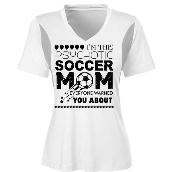 I'm The Psychotic Soccer Mom Everyone Warned You About T Shirt, Mother's Day T Shirt