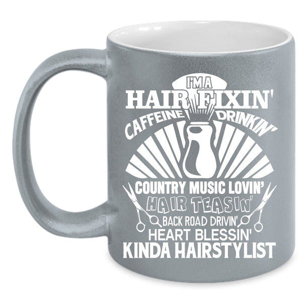 I'm A Hair Fixing Coffee Mug, Awesome Hairstylist Coffee Cup