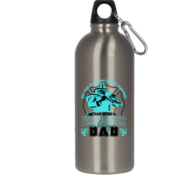 Being A Firefighter 20 oz Stainless Steel Bottle,Being A Dad Outdoor Sports Water Bottle