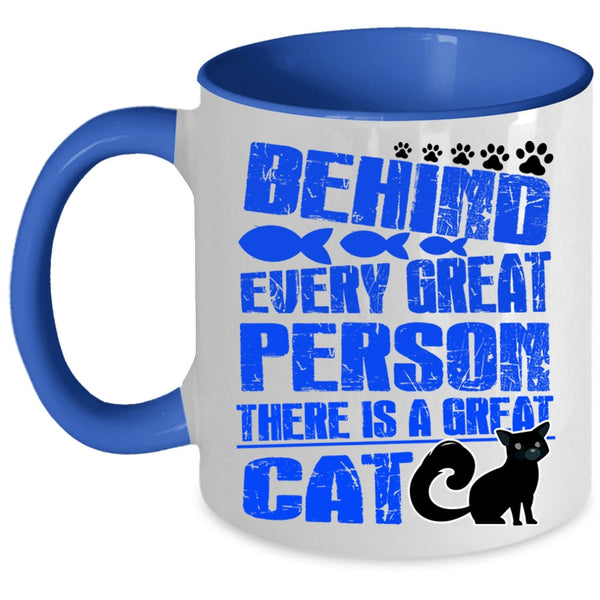 There Is A Great Cat Coffee Mug, Behind Every Great Person Accent Mug