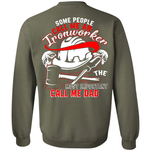 Call Me Dad T Shirt, I Love Ironworker Sweatshirt