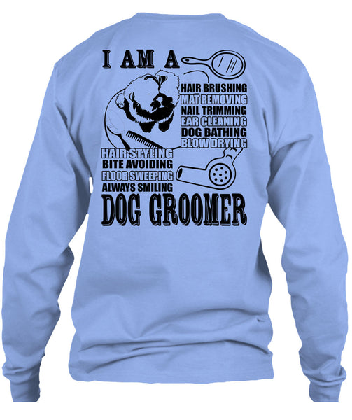 I Am A Hair Brushing T Shirt, I Love Groomer T Shirt