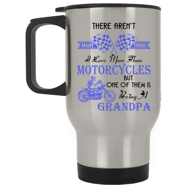 Being A Grandpa Travel Mug, I Love Motorcycles Mug