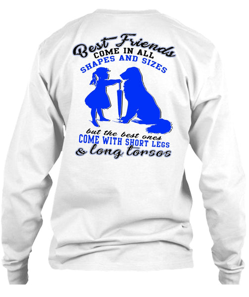 Best Friends Come In All Shapes T Shirt, I Love My Dog T Shirt