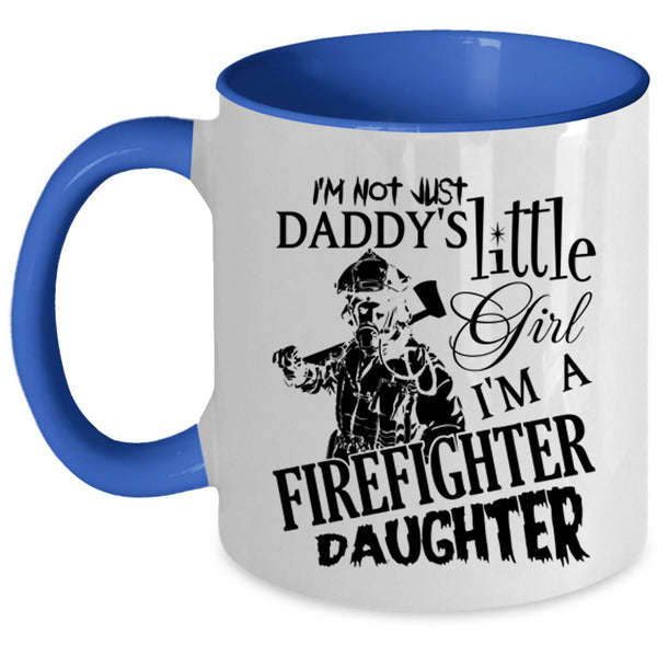 Pretty Daughter Coffee Mug, I'm A Firefighter's Daughter Accent Mug