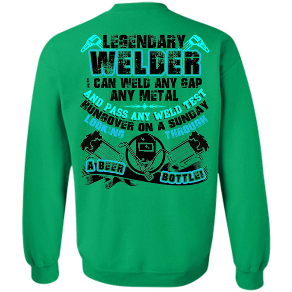 I Love Welding T Shirt, Legendary Welder Sweatshirt