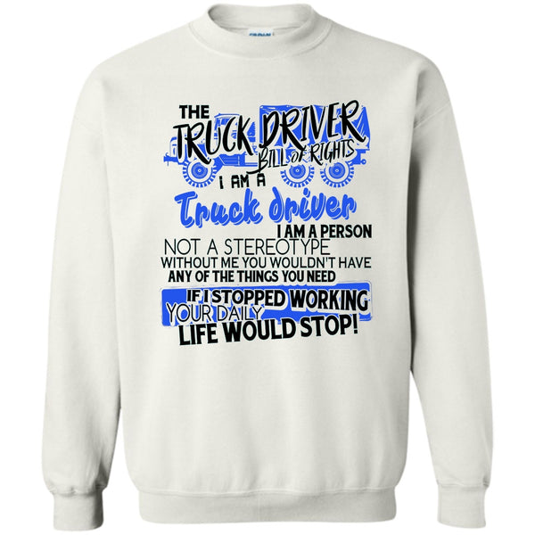 Gift For Trucker T Shirt, The Truck Driver Sweatshirt