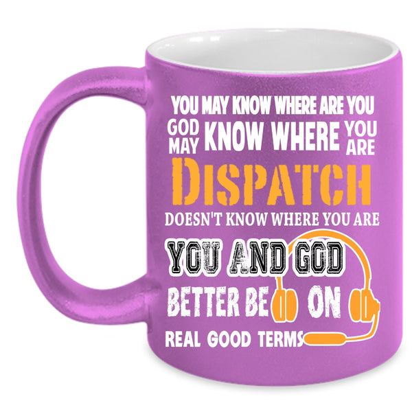 Cute Dispatcher Coffee Mug, Cool Gift For Dispatcher Coffee Cup