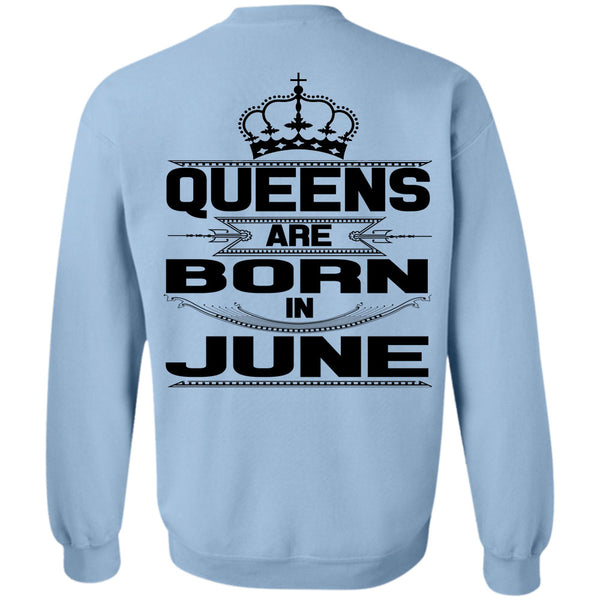 Being A Woman T Shirt, Queens Are Born In June Sweatshirt