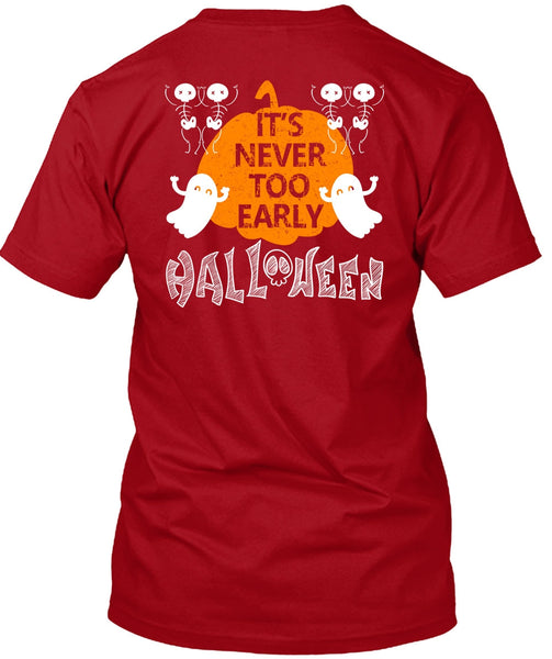 It's Never Too Early Halloween T Shirt, I Love You Pumpkin T Shirt