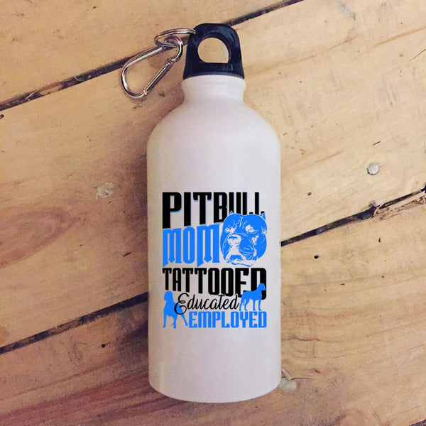 Pitbull Mom Tattooed Educated Employed 20 oz Stainless Steel Bottle,Gift For Mommy Outdoor Sports Water Bottle