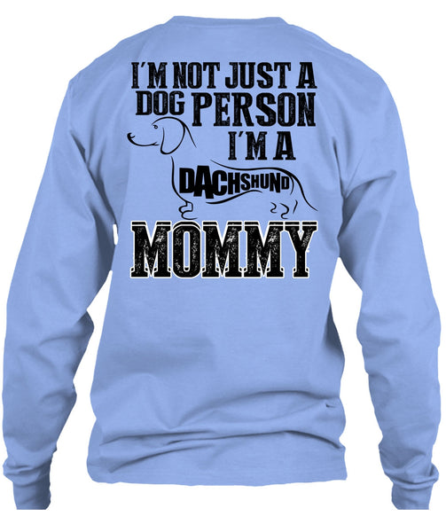 I'm Not Just A Dog Person T Shirt, I Love Mom T Shirt