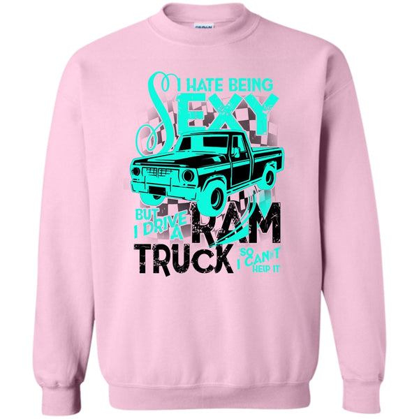 Coolest Ram Truck T Shirt, I Hate Sexy Sweatshirt