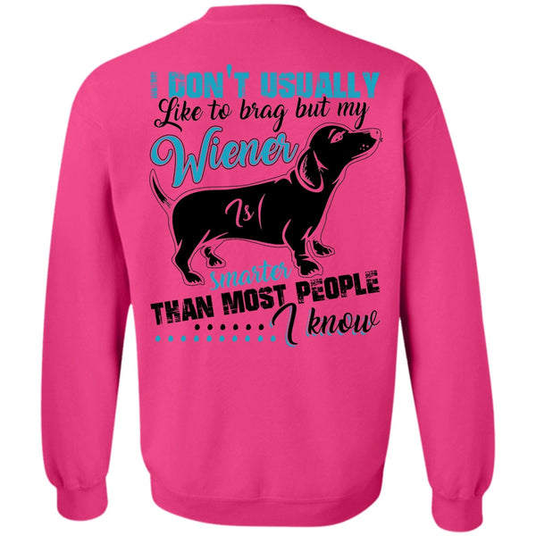 I Love Dog T Shirt, My Smarter Than Most People Sweatshirt