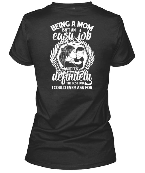 Being A Mom T Shirt, It's Definitely The Best Job T Shirt