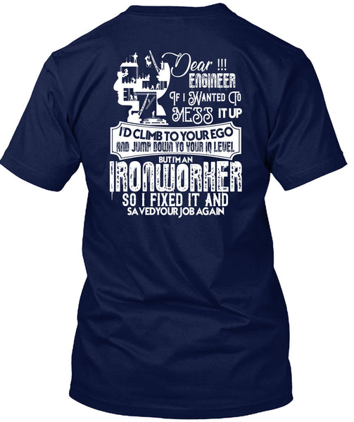 I'm An Ironworker T Shirt, I Fixed It T Shirt
