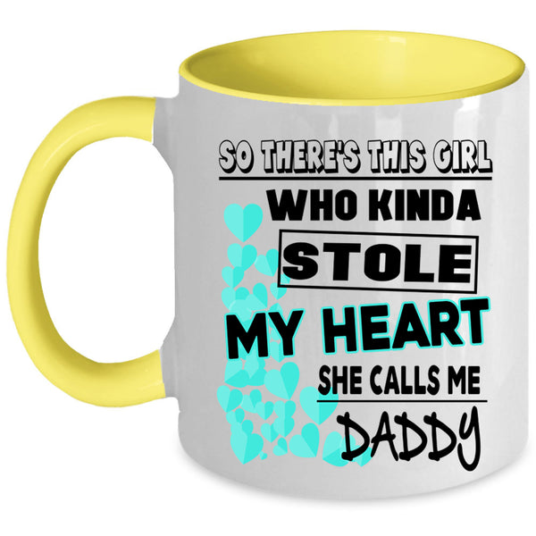 She Calls Me Daddy Coffee Mug, This Girl Kinda Stole My Heart Accent Mug
