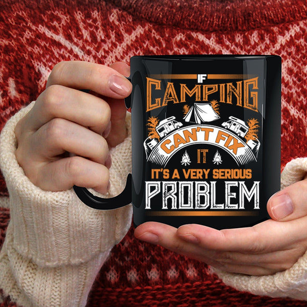 If Camping Can't Fix Coffee Mug, Outdoor Coffee Cup