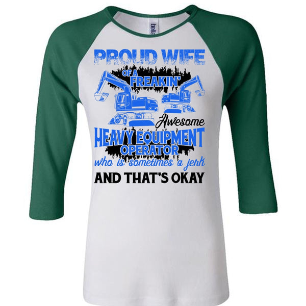 Proud Wife Of A Heavy Equipment Operator T Shirt, I Love Wife T Shirt, Awesome T-Shirts
